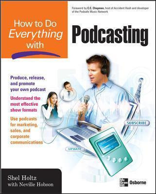 Libro How To Do Everything With Podcasting - Shel Holtz