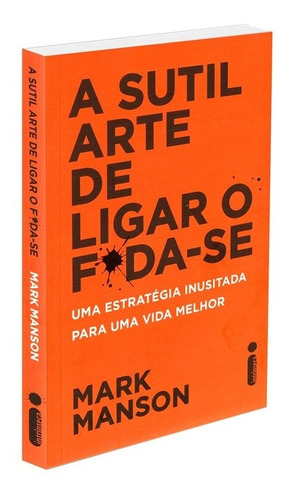 Livro A Sutil Arte De Ligar O F*da-se - Manson, Mark