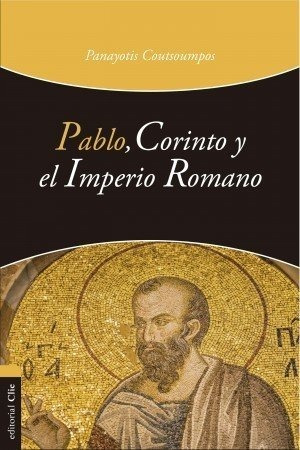 Libro Pablo, Corinto Y El Imperio Romano