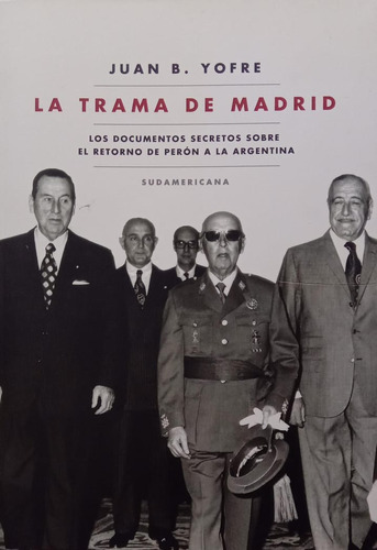 Juan B. Yofre La Trama De Madrid