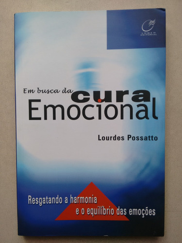 Livro Em Busca Da Cura Emocional Lourdes Possatto Lúmen Editorial 1319