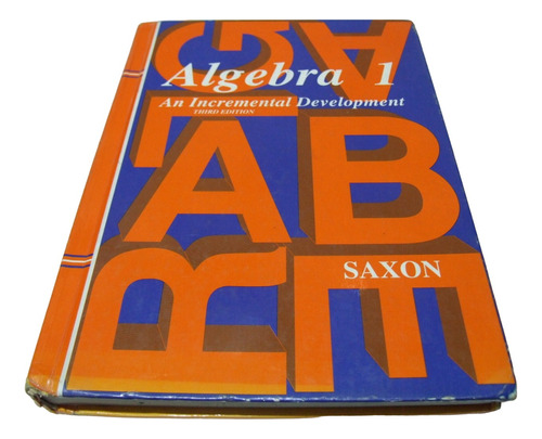 Algebra 1. 3ª Ed. Saxon. An Incremental Development.