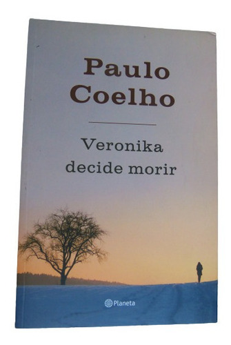 Veronika Decide Morir Paulo Coelho Autor Del Alquimista 