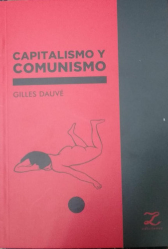 Capitalismo Y Comunismo - Dauve Gilles (libro) - Nuevo