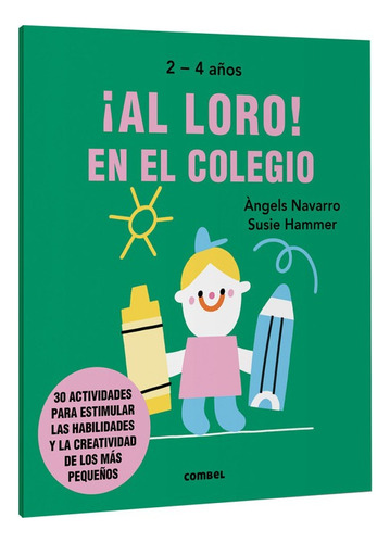 ¡al Loro! En El Colegio (2-4 Años) 30 Actividades De Estimu