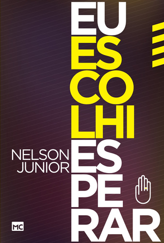 Eu escolhi esperar, de Junior, Nelson. AssociaÇÃO Religiosa Editora Mundo CristÃO, capa mole em português, 2015