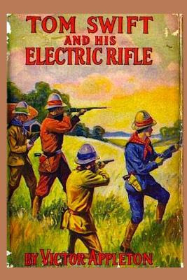 Libro 10 Tom Swift And His Electric Rifle - Appleton, Vic...