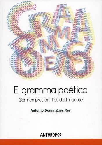 Libro Gramma Poético. Germen Precientífico Del Lenguaje, El