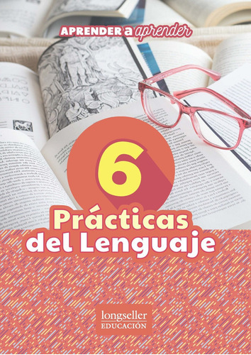 Practicas Del Lenguaje 6 - Aprender A Aprender