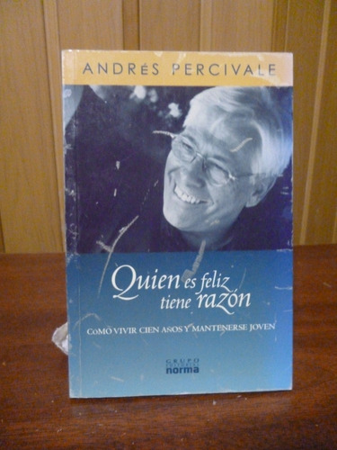 Andrés Percivale - Quien Es Feliz, Tiene Razón