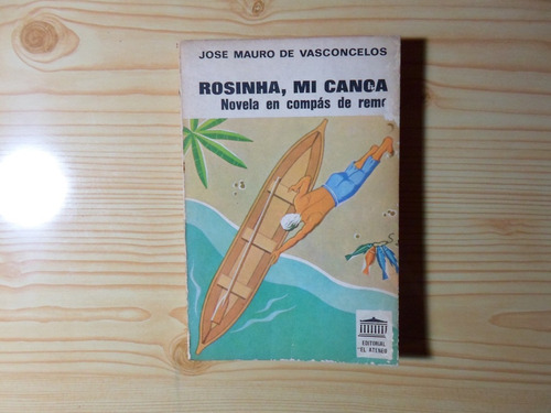 Rosinha, Mi Canoa - Jose Mauro De Vasconselos