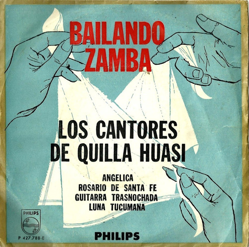Los Cantores De Quilla Huasi  Simple Doble  Con Tapa  ( 7'')