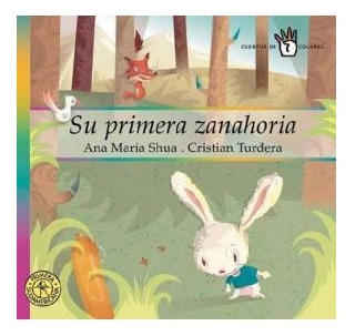 Libro Su Primera Zanahoria (cuentos De 4 Colores) (cartone)