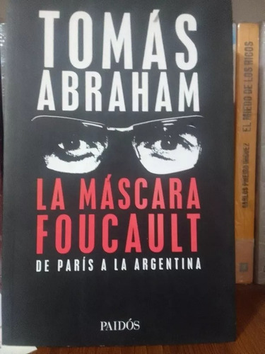 La Máscara Foucault - Tomás Abraham - Filosofía - Crítica