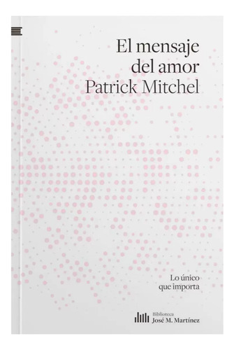 El Mensaje Del Amor - Patrick Mitchel