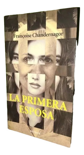 Libro, La Primera Esposa De Françoise Chandenagor.