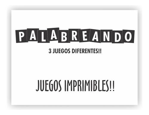 Juegos Con Letras. Palabreando 3 En 1. Imprimible