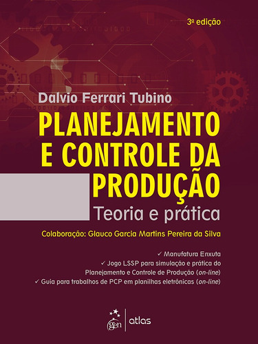 Planejamento e Controle da Produção - Teoria e Prática, de Tubino, dalvio Ferrari. Editora Atlas Ltda., capa mole em português, 2017