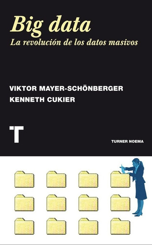 Big Data La Revolucion De Los Datos Masivos - Mayer Schonber