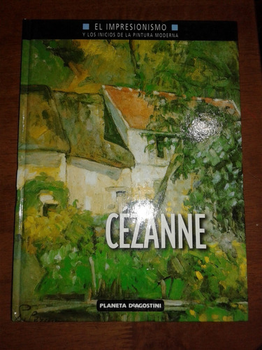 Cezanne. El Impresionismo.  (ltc)