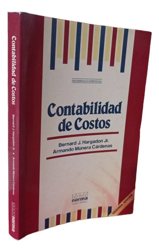 Contabilidad De Costos B. Hargadon Norma  Ed (Reacondicionado)