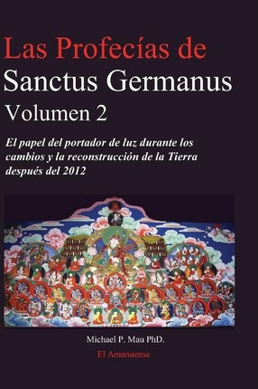 Libro Las Profecias De Sanctus Germanus Volumen 2 - Dr Mi...