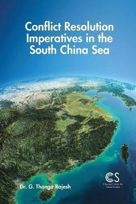 Conflict Resolution Imperatives In The South China Sea - ...