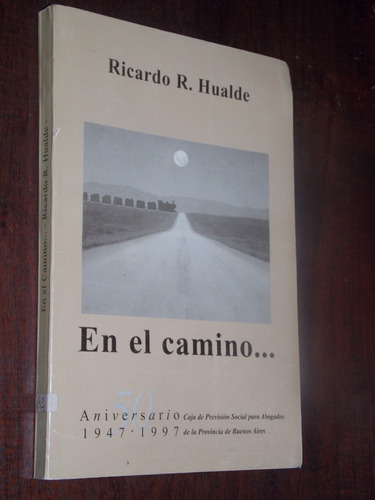 Ricardo Hualde En El Camino Firmado Dedicado 1997