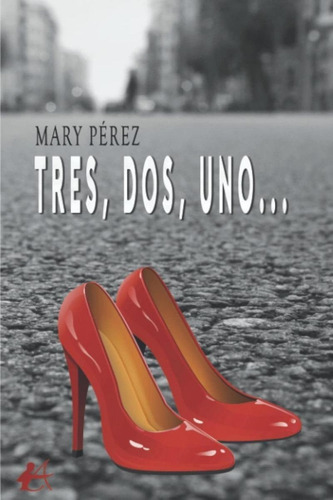 Libro: Tres, Dos, Uno.... Perez, Mary. Editorial Adarve