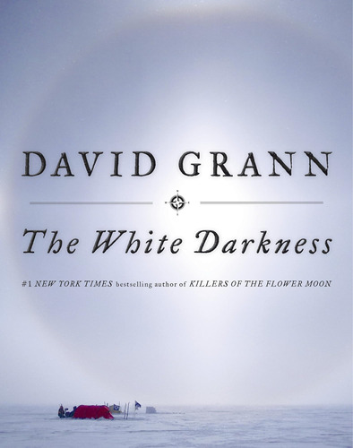 Libro The White Darkness-david Grann-inglés