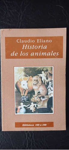 Historia De Los Animales Claudio Eliano Crónica