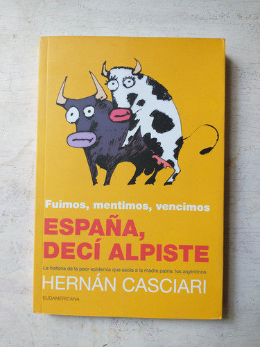 España, Deci Alpiste Hernan Casciari