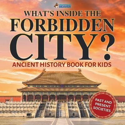 Libro What's Inside The Forbidden City? Ancient History B...