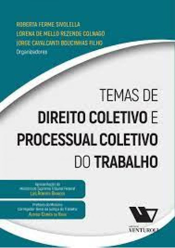 Direito Coletivo do Trabalho, de Gustavo Afonso Oliveira. Editora VENTUROLI, capa mole em português
