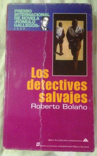 Los Detectives Salvajes. Roberto Bolaño