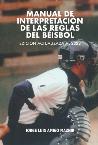 Libro: Manual De Interpretación De Las Reglas Del Béisbol (s