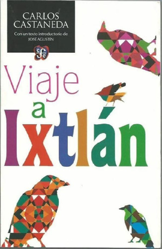 Viaje A Ixtlán - Castaneda, Carlos