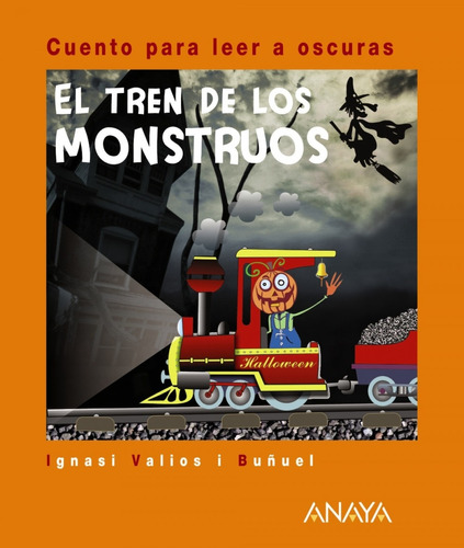 Libro El Tren De Los Monstruos - Valios I Bunuel, Ignasi