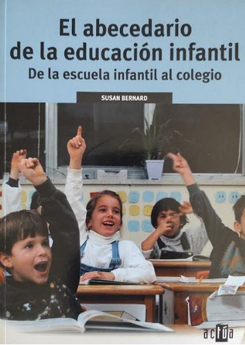 El Abecedario De La Educacion Infantil - Bernard