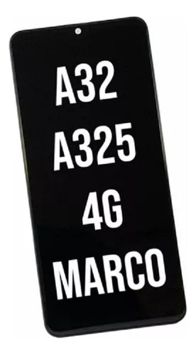 Modulo Pantalla Display Para Samsung A32 A325 Oled Con Marco