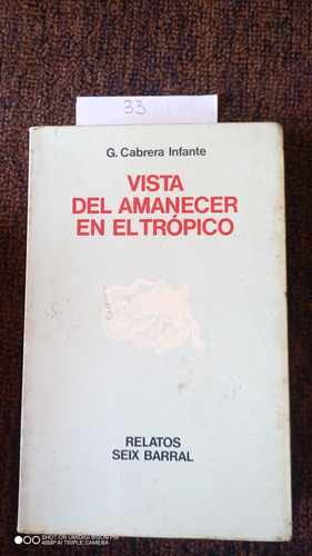 Libro Vista Del Amanecer En El Trópico. G. Cabrera Infante