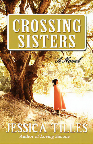 Crossing Sisters, De Tilles, Jessica. Editorial Xpress Yourself Pub, Tapa Blanda En Inglés
