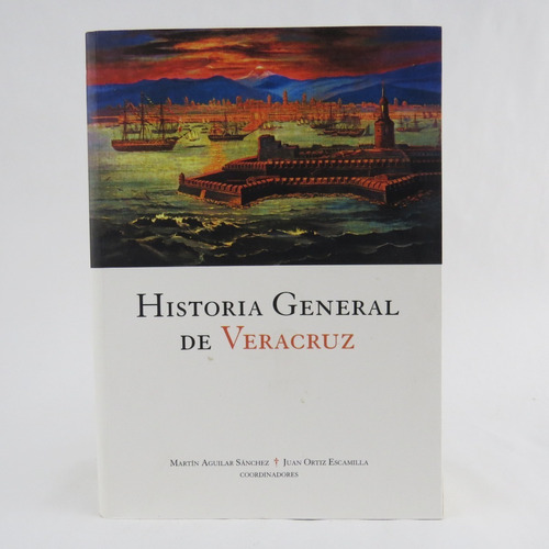 L1879 Martin Aguilar Sanchez -- Historia General De Veracruz