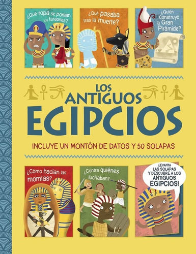 LOS ANTIGUOS EGIPCIOS. ÃÂ¡UN LIBRO CON SOLAPAS!, de George, Joshua. Editorial Bruño, tapa dura en español