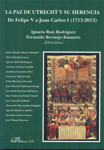 La paz de Utrecht y su herencia, de Ruiz Rodríguez [et al.], Ignacio. Editorial Dykinson, S.L., tapa blanda en español