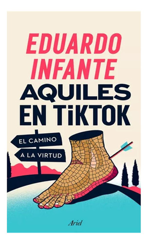 Aquiles En Tiktok, Infante, Eduardo, De Infante, Eduardo. Editorial Planeta, Tapa Blanda, Edición 1 En Español, 2023