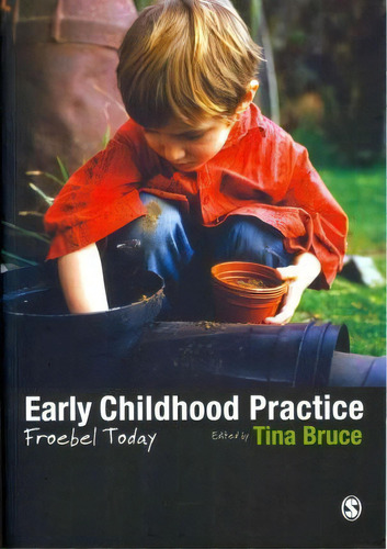 Early Childhood Practice, De Tina Bruce. Editorial Sage Publications Ltd, Tapa Blanda En Inglés