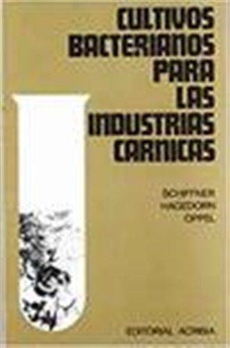 Cultivos Bacterianos Para Las Industrias Cárnicas - Vv.aa