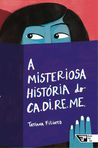 A Misteriosa História Do Ca.di.re.me., De Filinto, Tatiana. Editora Boitatá, Capa Mole, Edição 1 Em Português, 2023