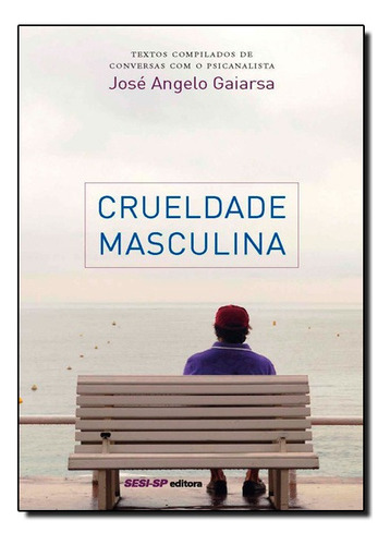 Crueldade Masculina, De Rodrigo De Faria E Silva. Editora Sesi-sp Em Português